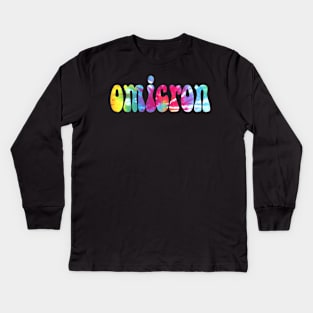 Tie Dye Omicron Kids Long Sleeve T-Shirt